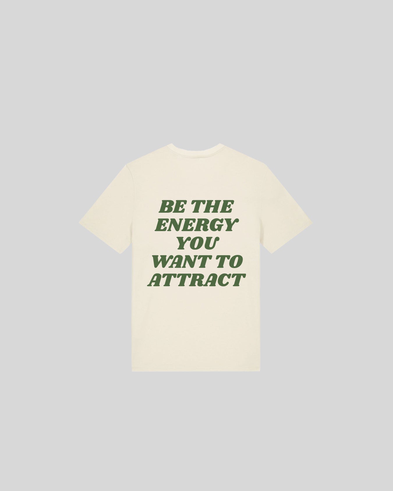 BE THE ENERGY YOU WANT TO ATTRACT