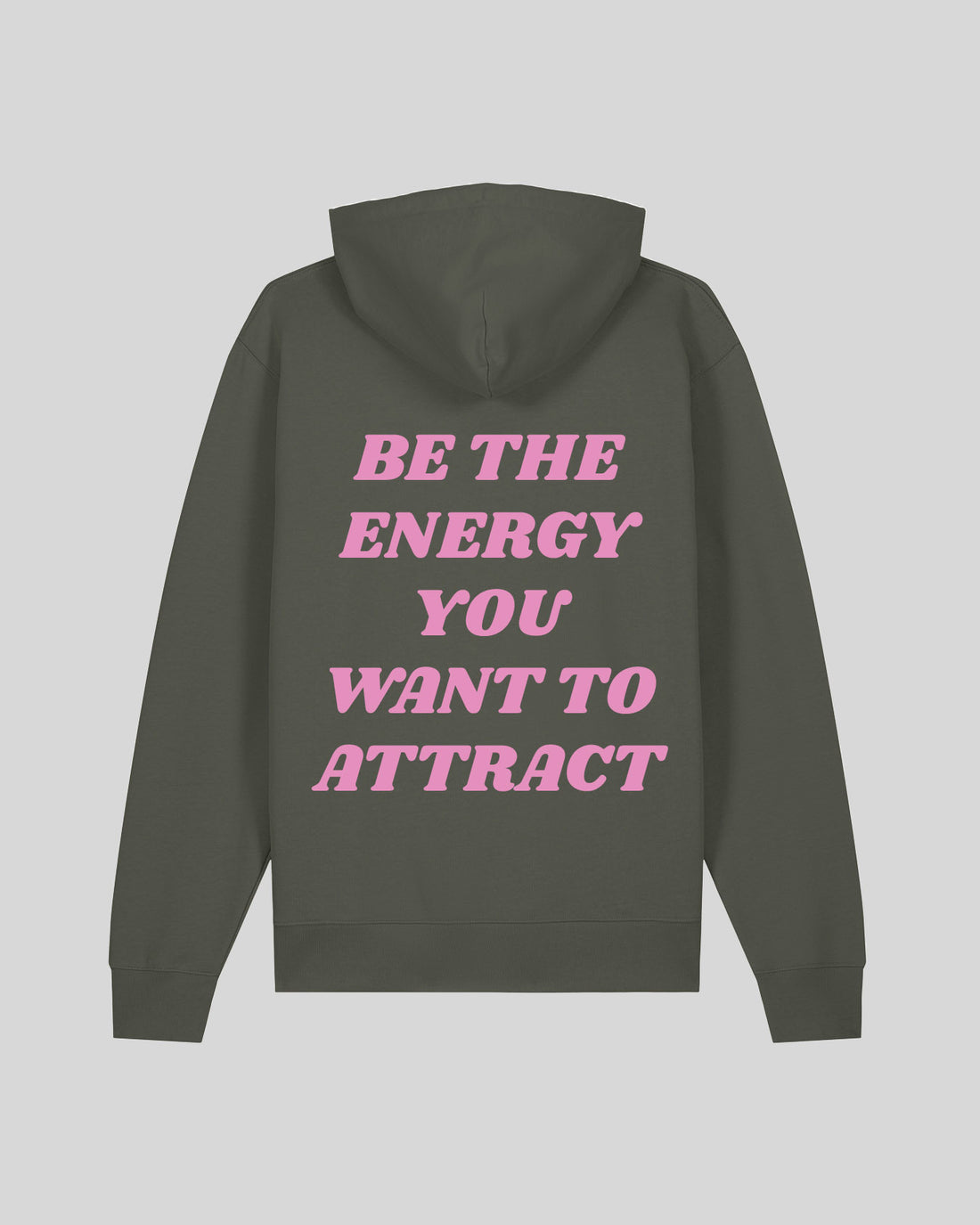 BE THE ENERGY YOU WANT TO ATTRACT