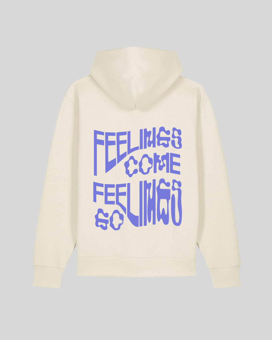 FEELINGS COME FEELINGS GO