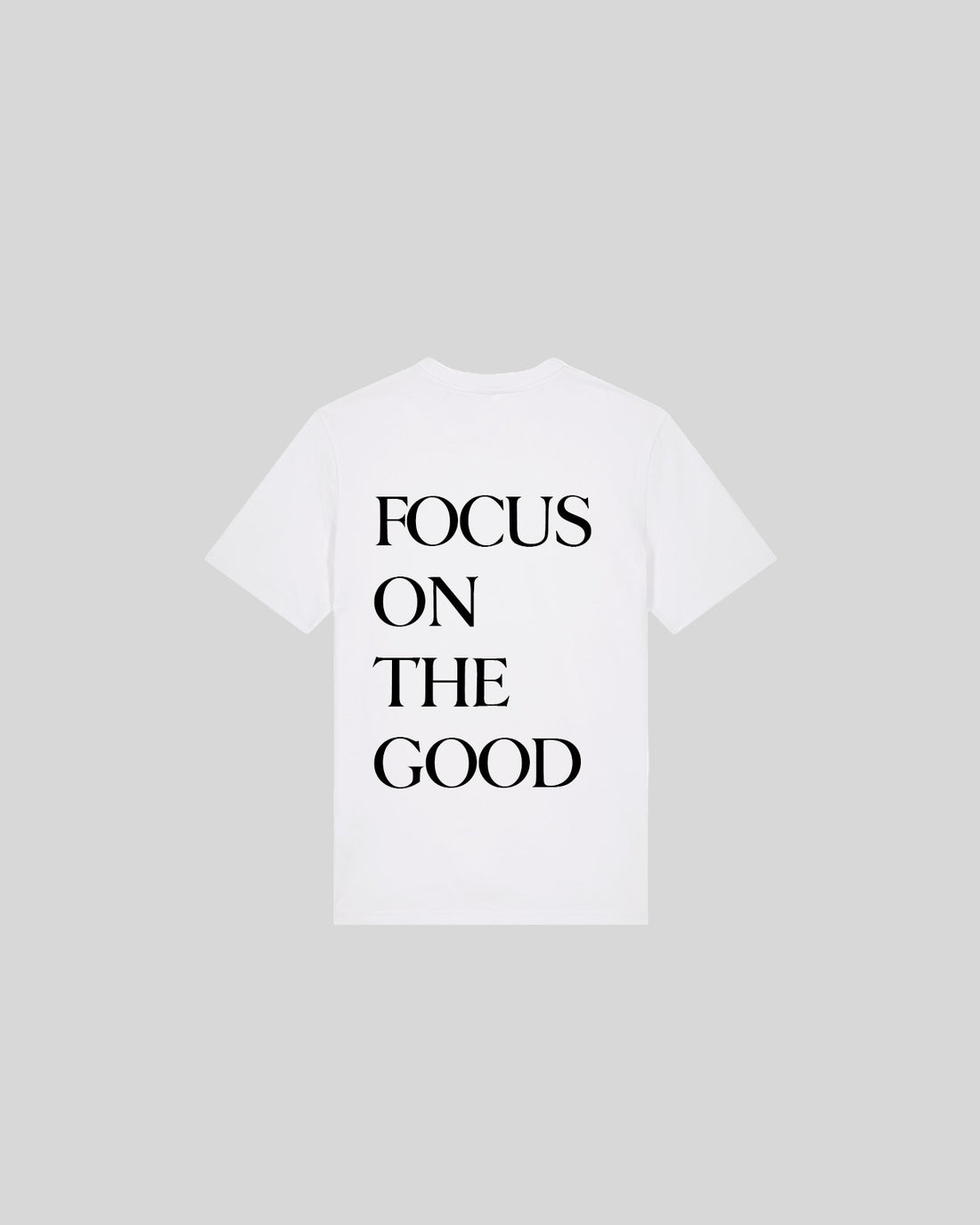 FOCUS ON THE GOOD