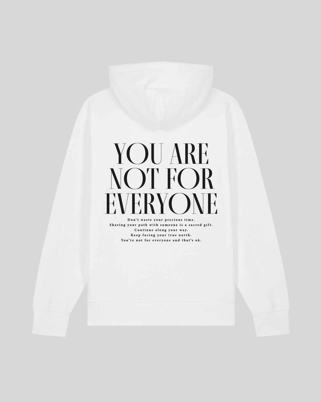 YOU ARE NOT FOR EVERYONE