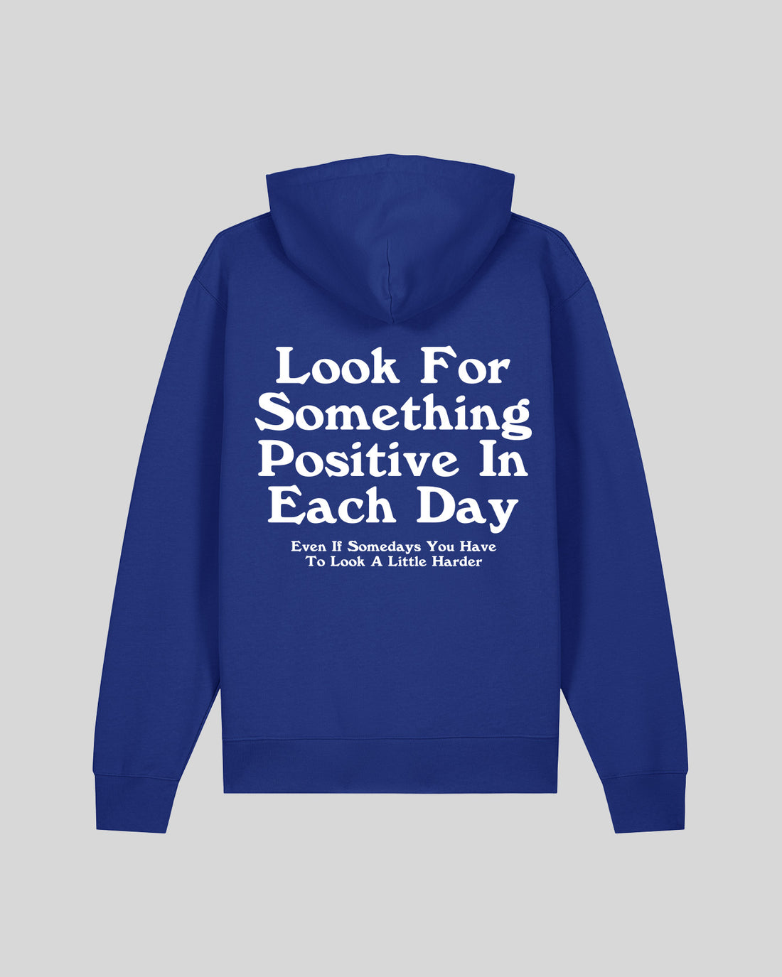 LOOK FOR SOMETHING POSITIVE IN EACH DAY