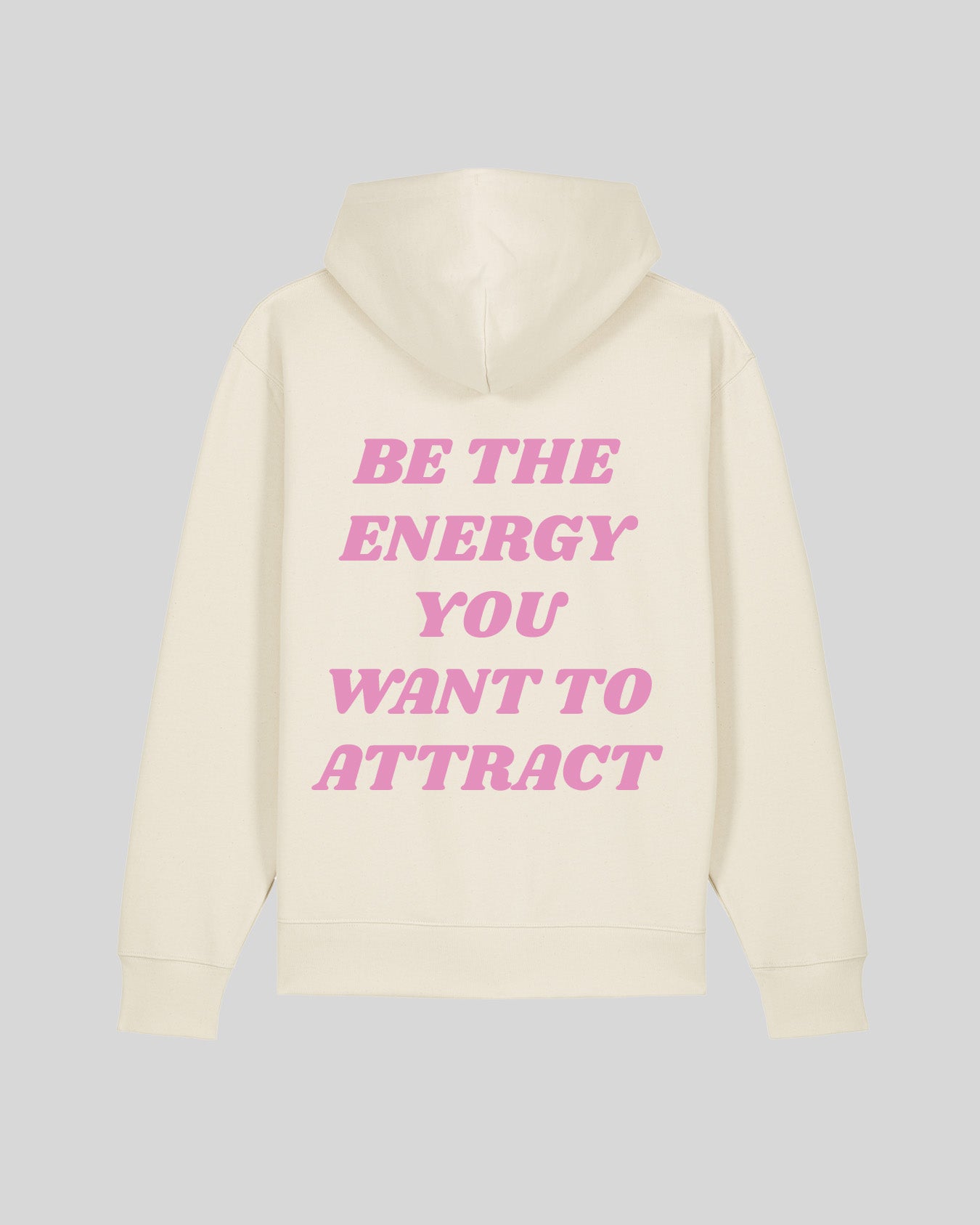 BE THE ENERGY YOU WANT TO ATTRACT