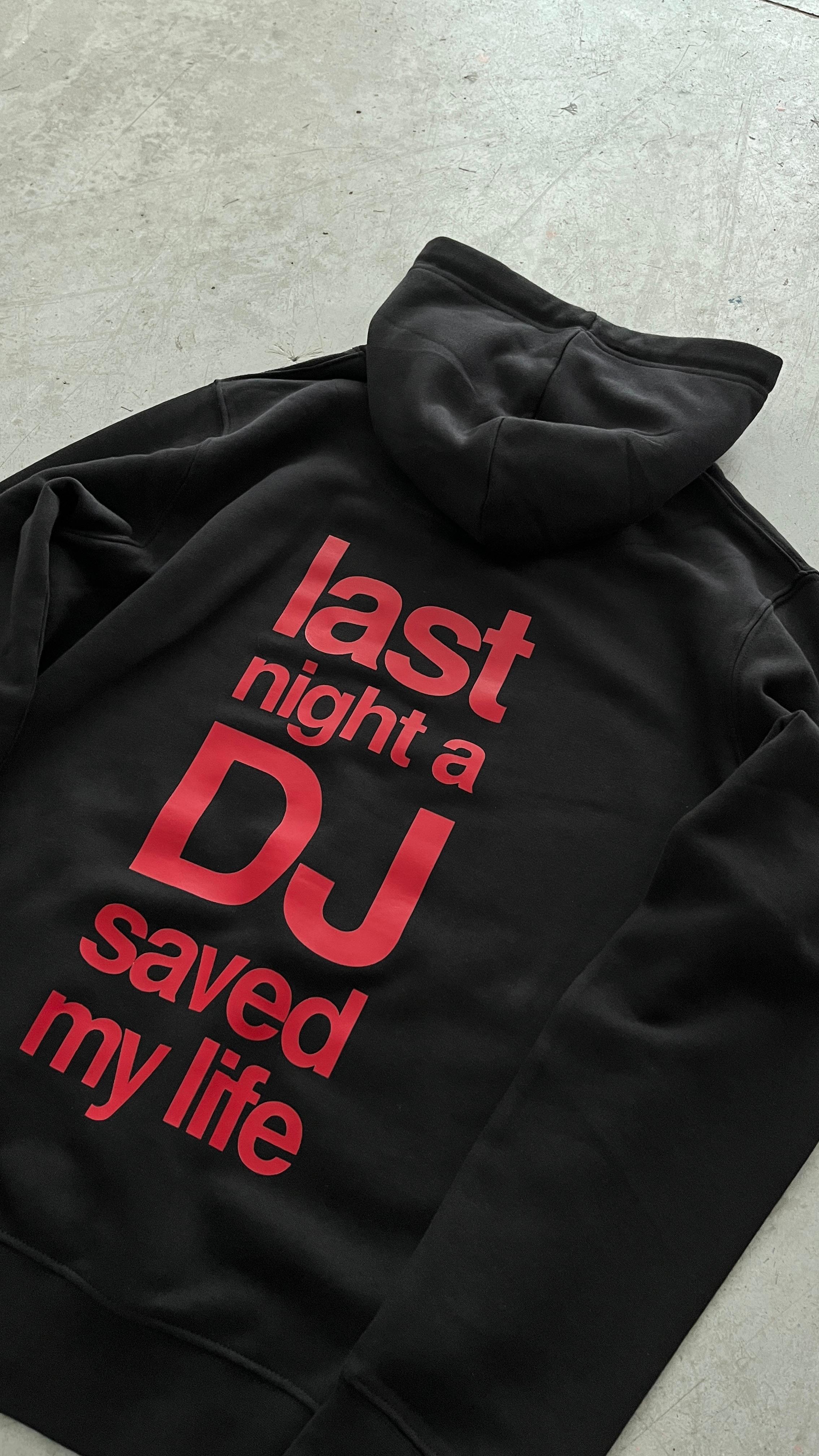 LAST NIGHT A DJ SAVED MY LIFE