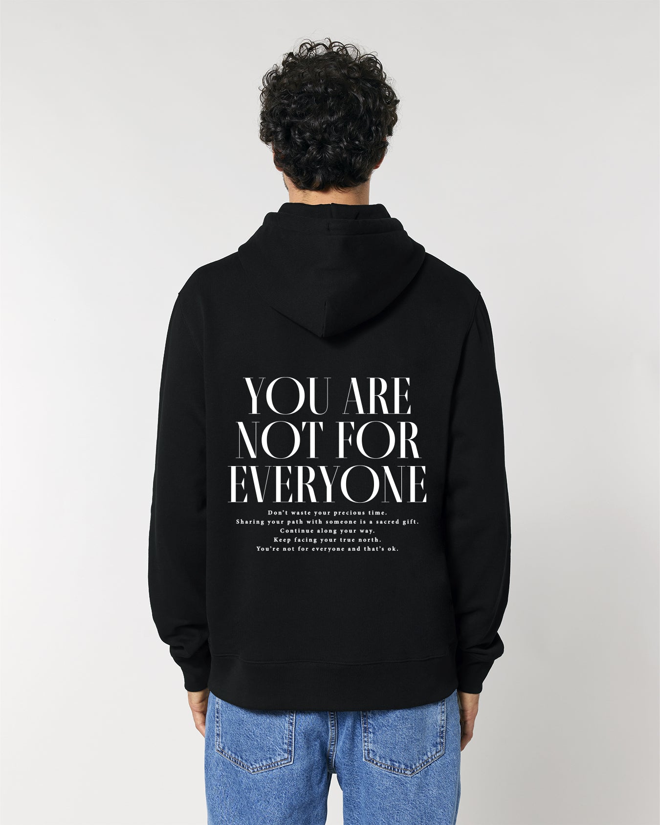 YOU ARE NOT FOR EVERYONE