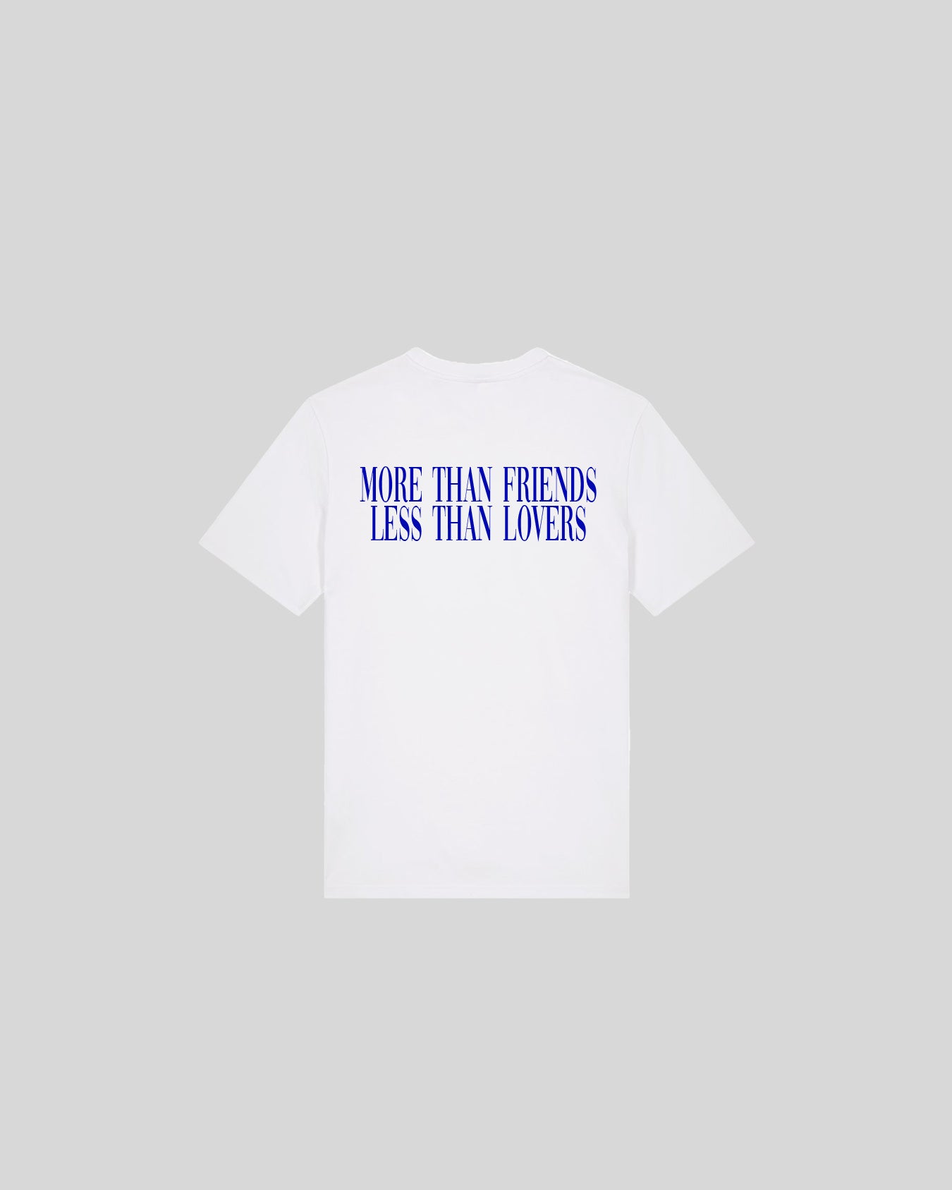 MORE THAN FRIENDS LESS THAN LOVERS