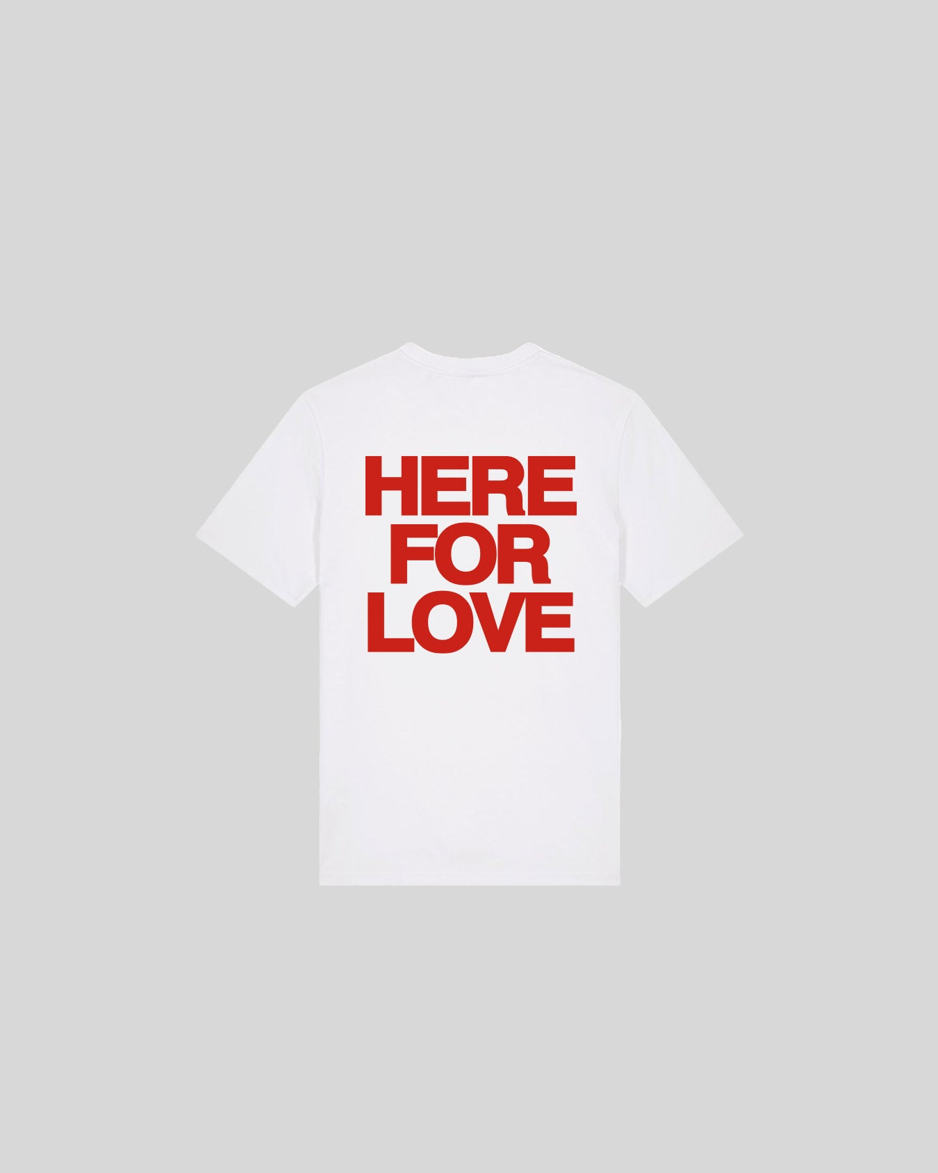 HERE FOR LOVE