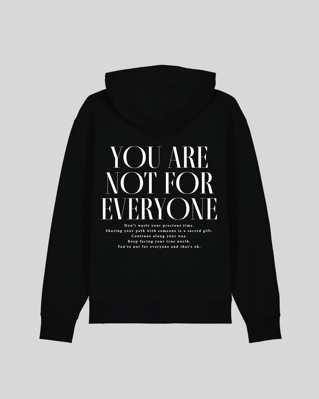 YOU ARE NOT FOR EVERYONE