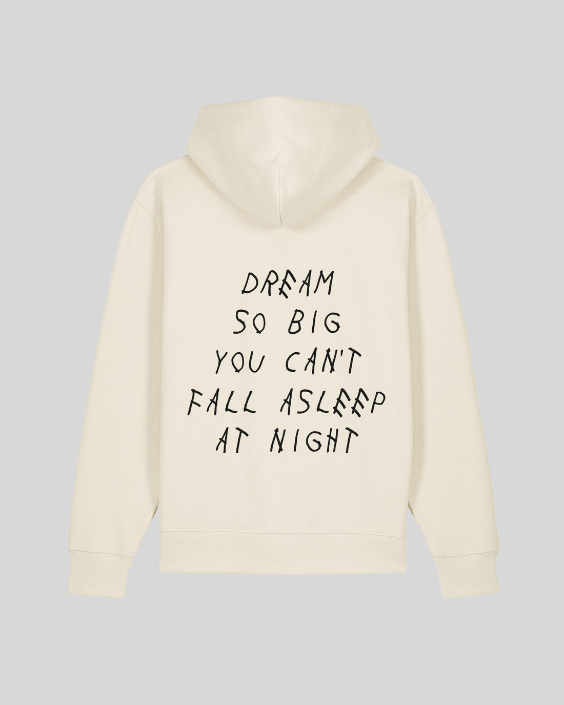 DREAM SO BIG YOU CAN&