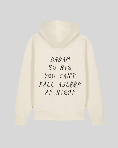DREAM SO BIG YOU CAN&