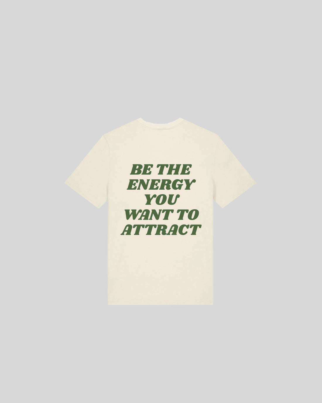 BE THE ENERGY YOU WANT TO ATTRACT