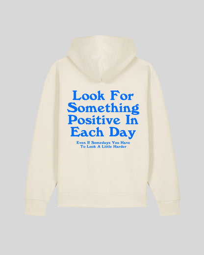 LOOK FOR SOMETHING POSITIVE IN EACH DAY