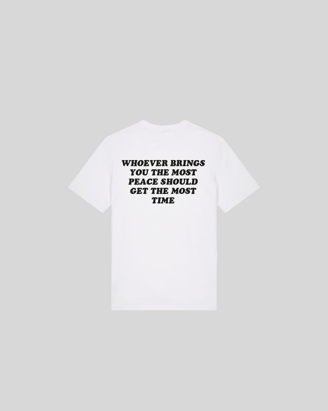 WHOEVER BRINGS YOU THE MOST PEACE