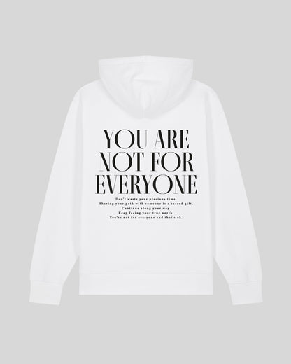 YOU ARE NOT FOR EVERYONE