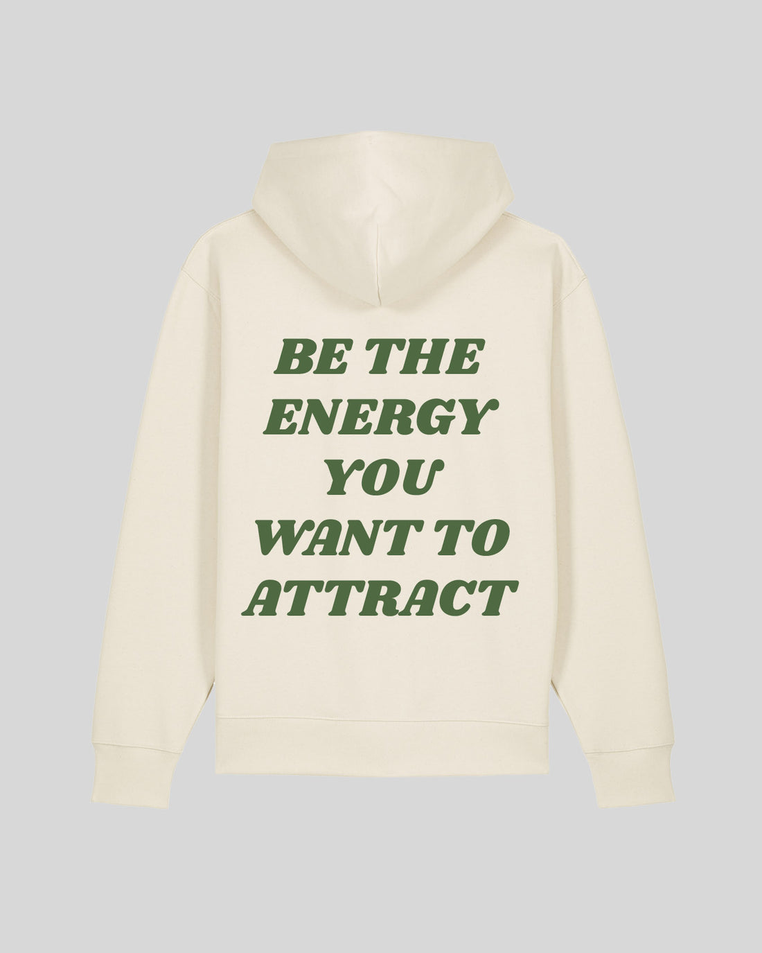 BE THE ENERGY YOU WANT TO ATTRACT