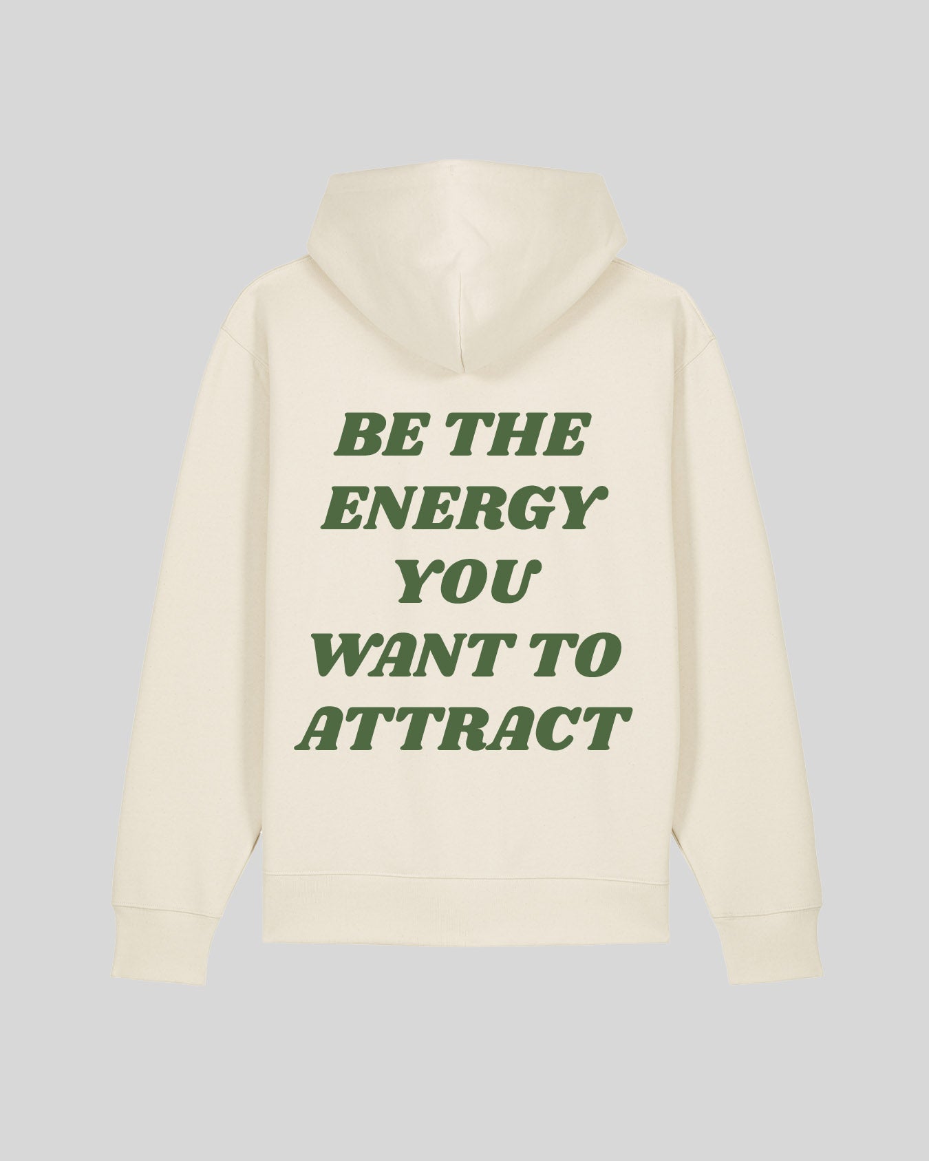 BE THE ENERGY YOU WANT TO ATTRACT