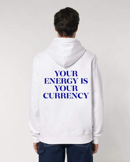 YOUR ENERGY IS YOUR CURRENCY