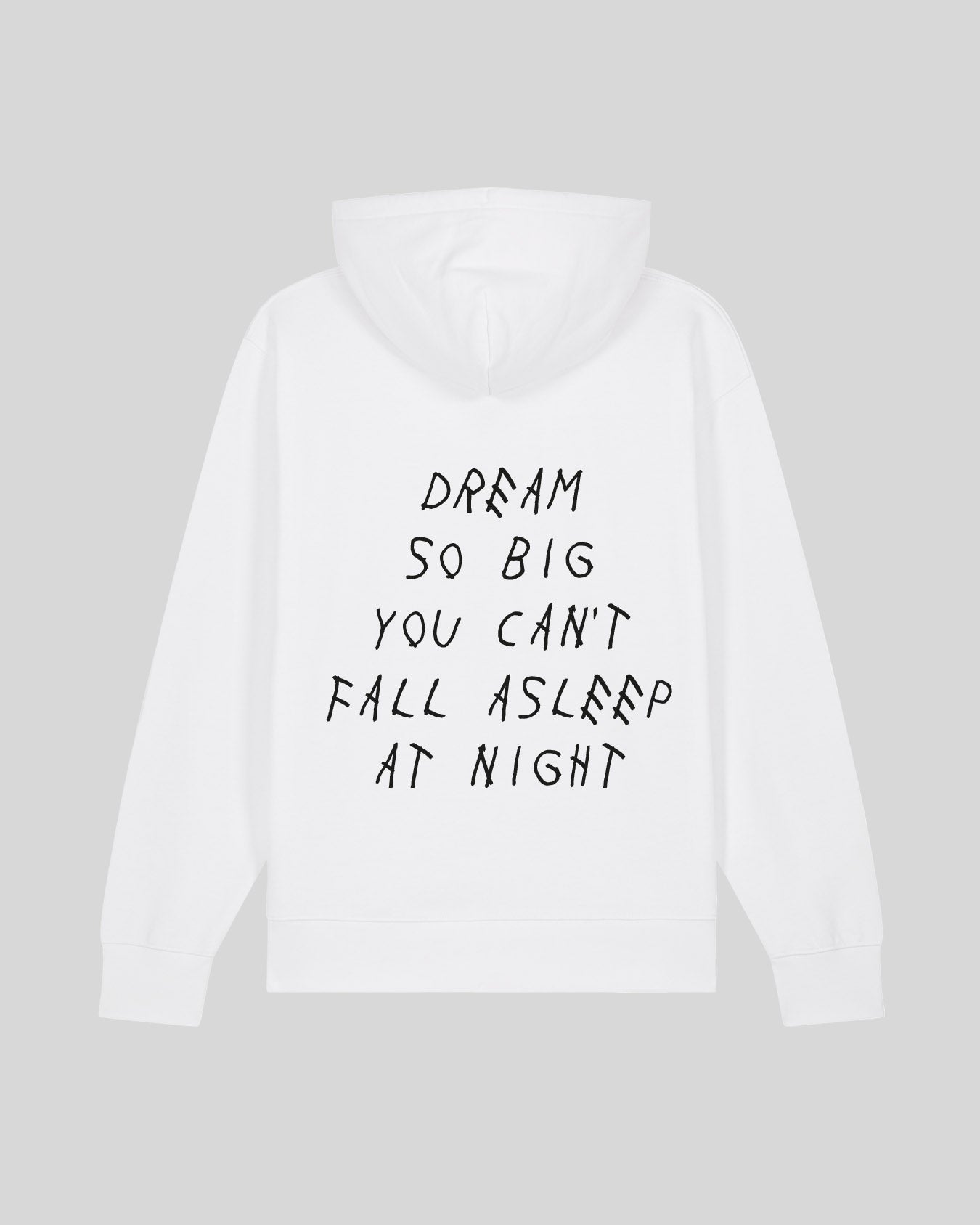 DREAM SO BIG YOU CAN&