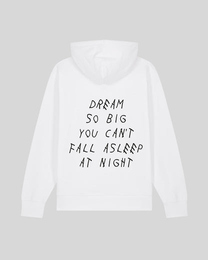 DREAM SO BIG YOU CAN&