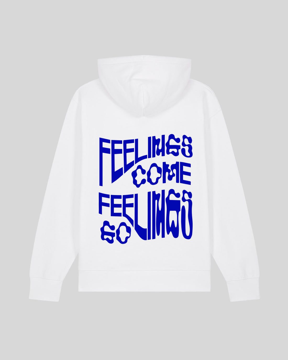 FEELINGS COME FEELINGS GO