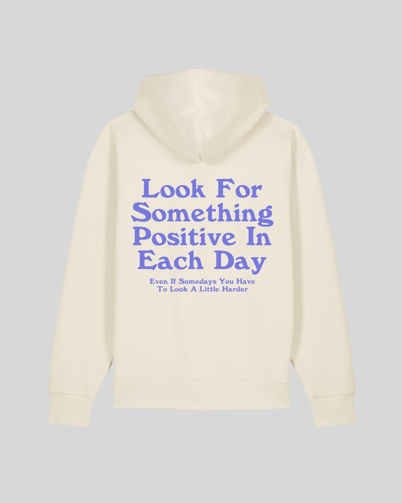 LOOK FOR SOMETHING POSITIVE IN EACH DAY