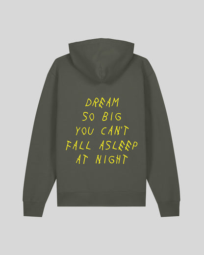DREAM SO BIG YOU CAN&