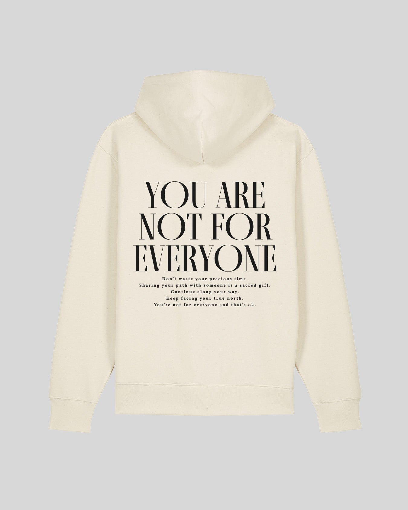 YOU ARE NOT FOR EVERYONE
