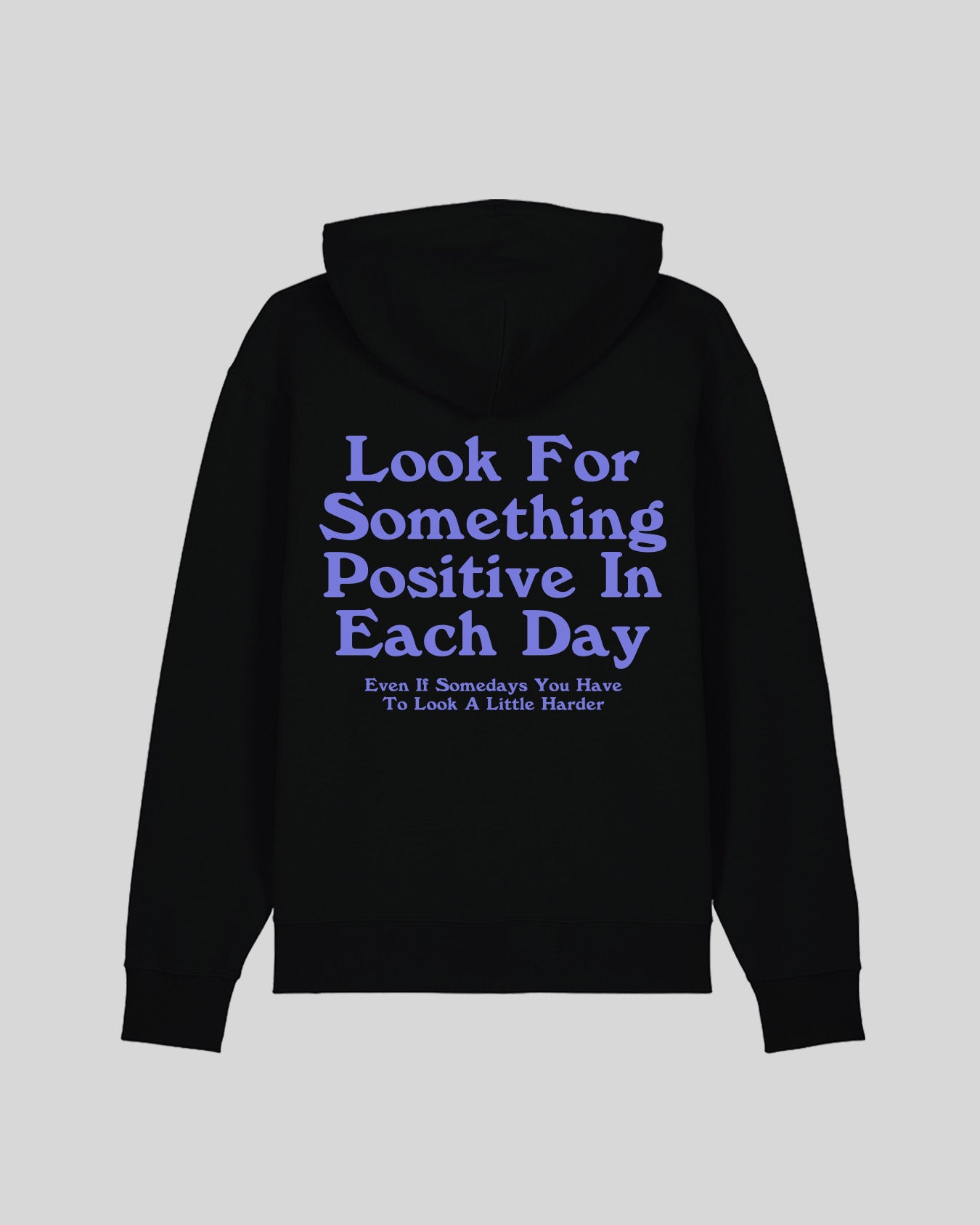 LOOK FOR SOMETHING POSITIVE IN EACH DAY