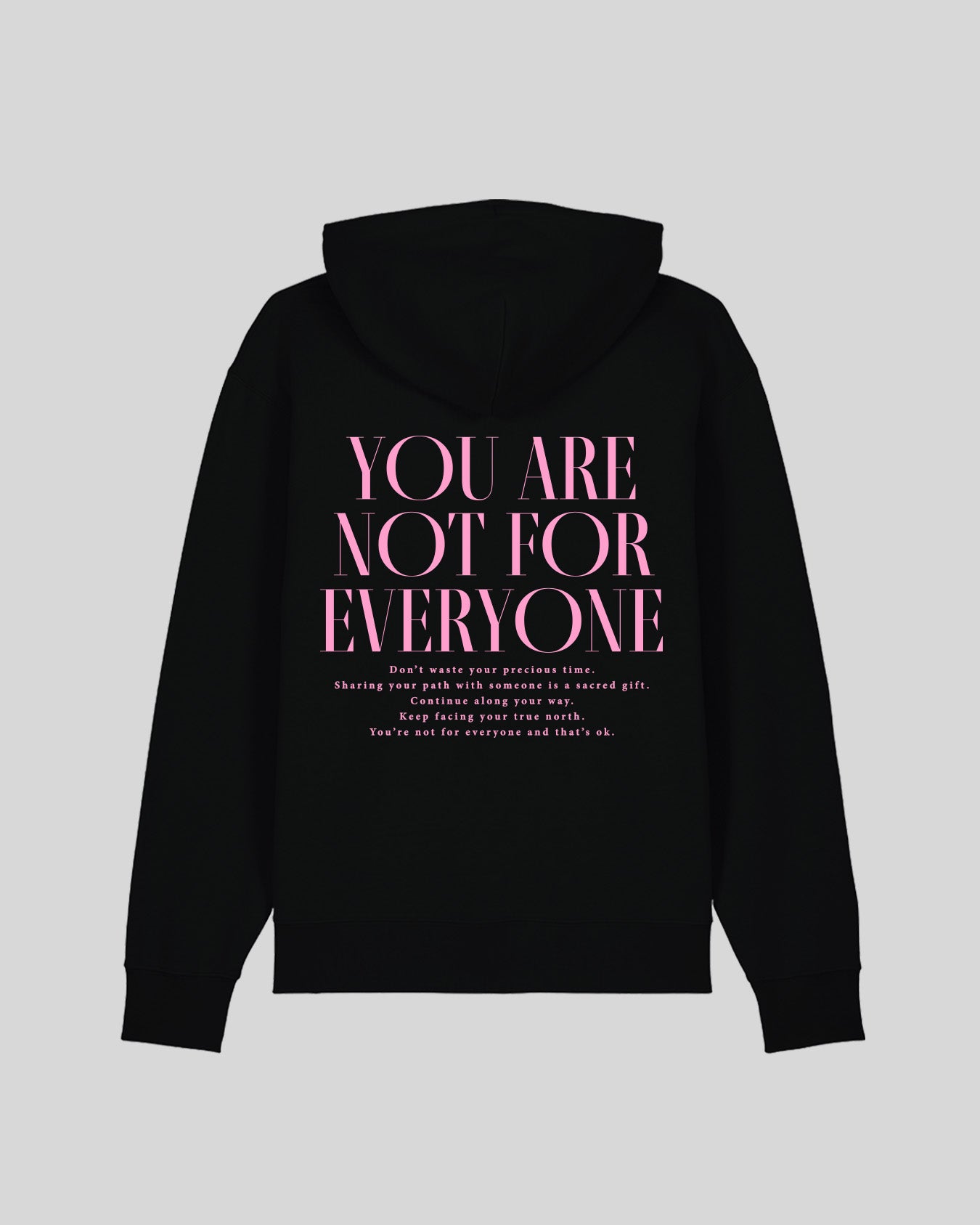 YOU ARE NOT FOR EVERYONE
