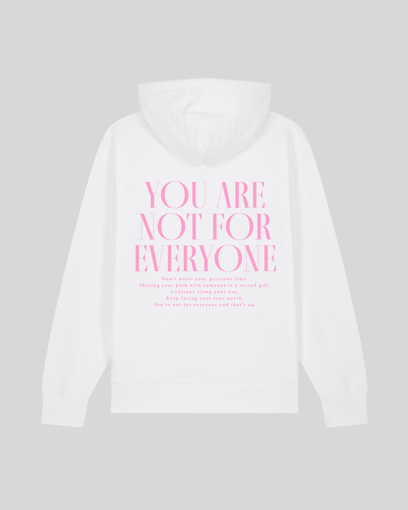 YOU ARE NOT FOR EVERYONE