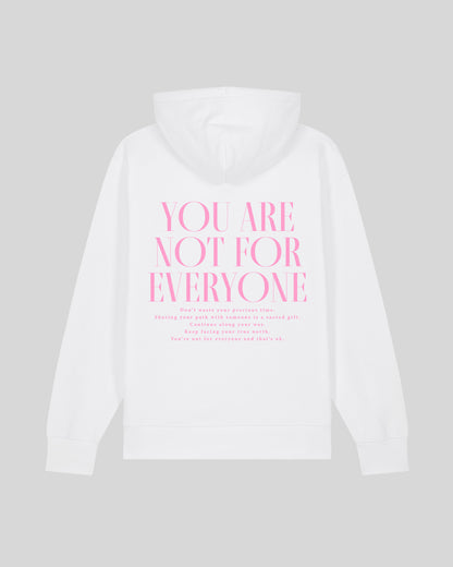 YOU ARE NOT FOR EVERYONE