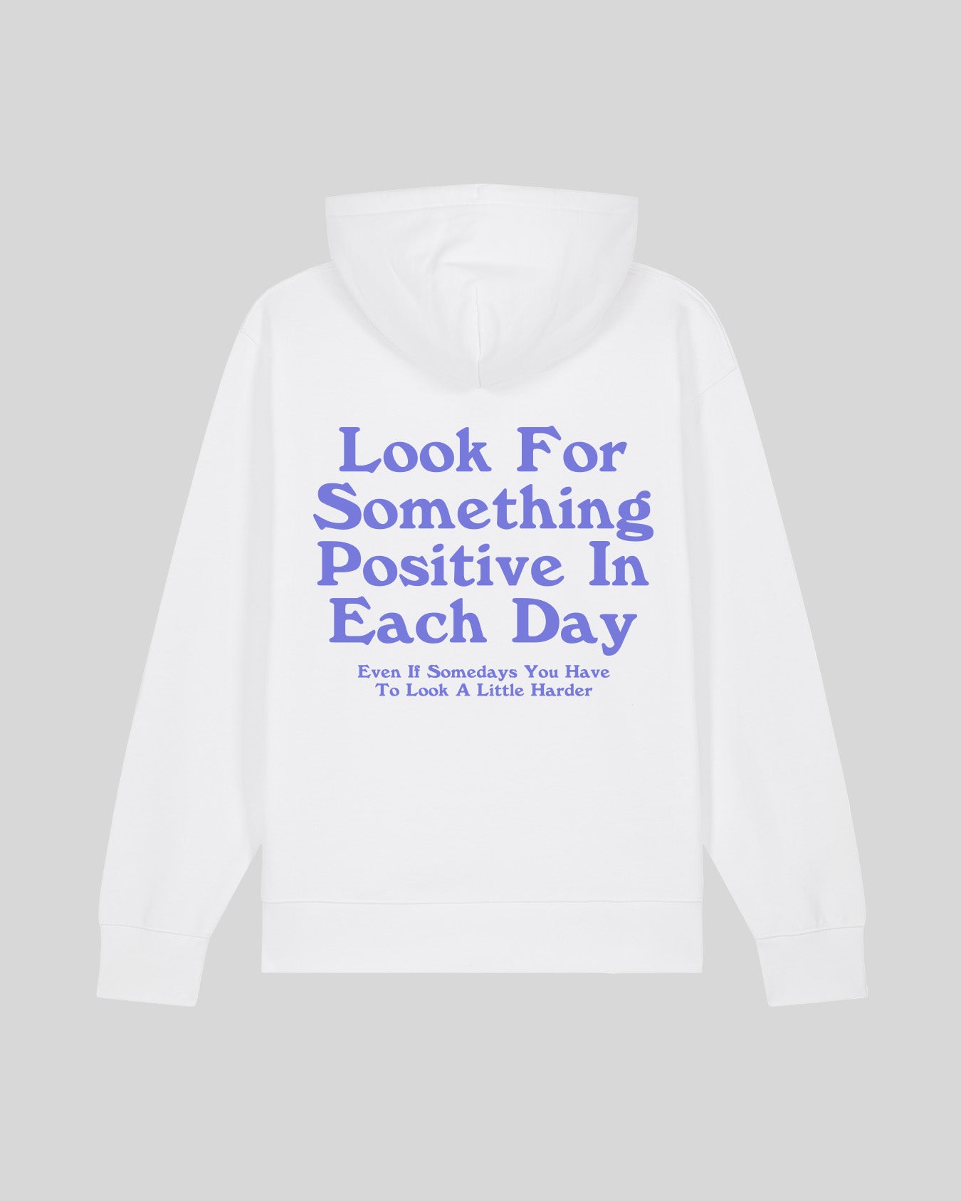 LOOK FOR SOMETHING POSITIVE IN EACH DAY