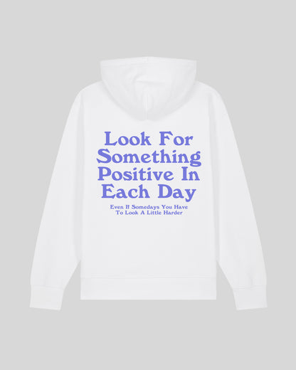 LOOK FOR SOMETHING POSITIVE IN EACH DAY