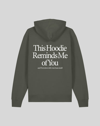 THIS HOODIE REMINDS ME OF YOU