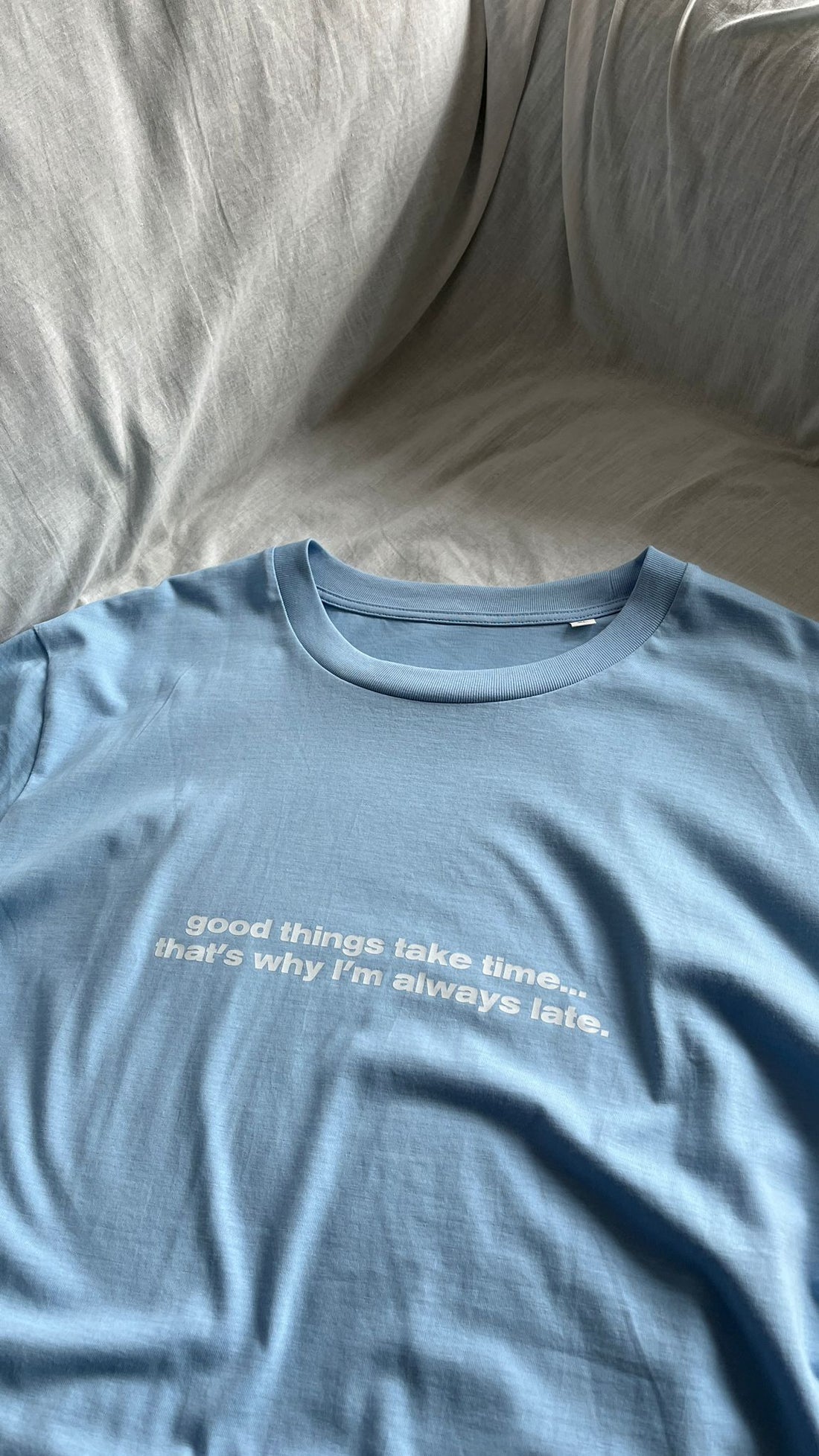 on sale_GOOD THINGS TAKE TIME, ALWAYS LATE